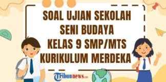 2025 Kurikulum Merdeka: 50 Soal Ujian Seni Budaya Kelas 9 & Kunci Jawaban 2025-kurikulum-merdeka-50-soal-ujian-seni-budaya-kelas-9-kunci-jawaban