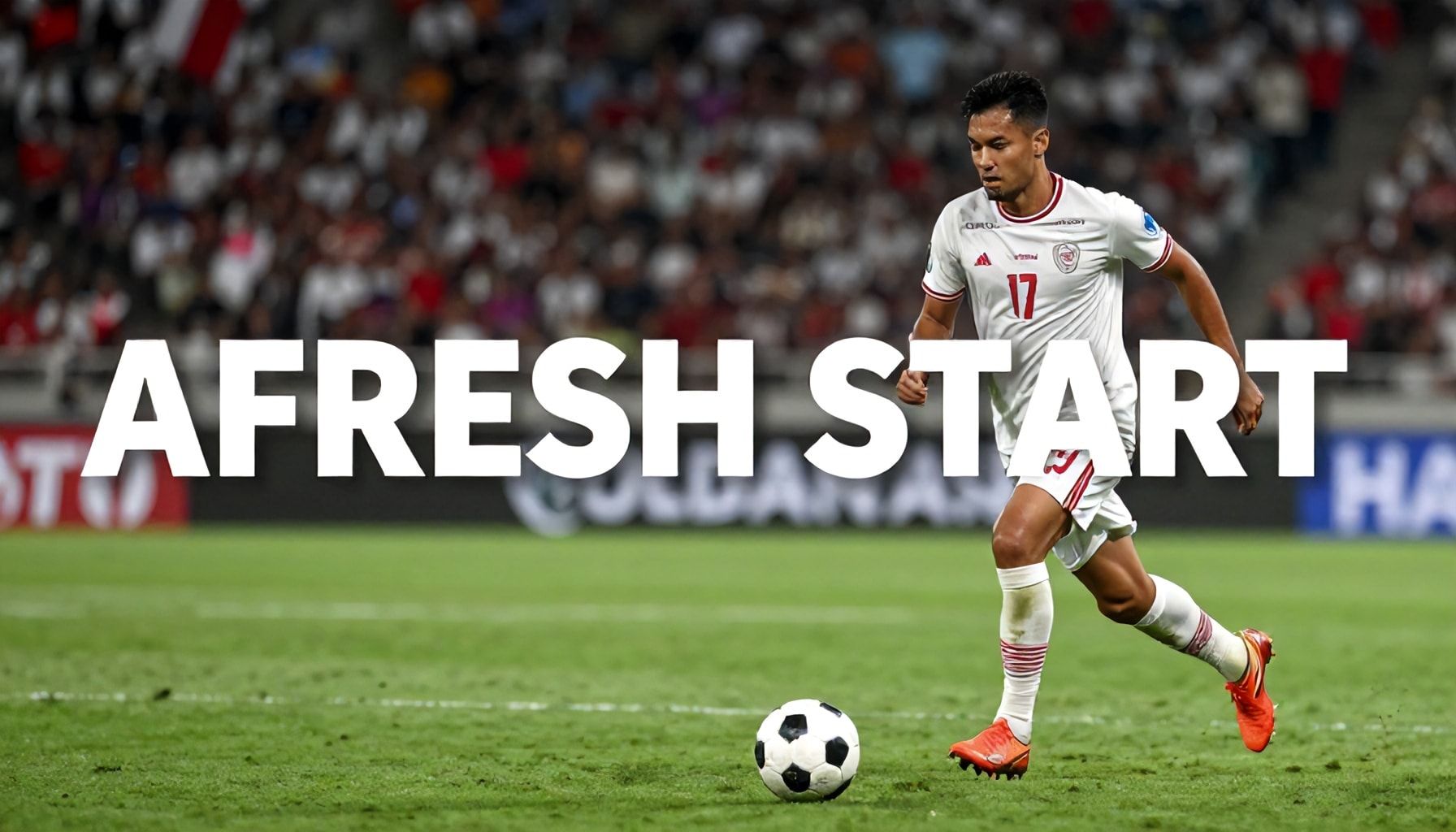 A Fresh Start for Indonesian Football